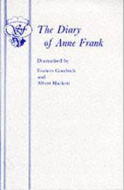 Cover of: The Diary of a Young Girl (Acting Edition) by Frances Goodrich, Albert Hackett, Anne Frank