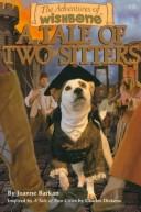 Cover of: A tale of two sitters by Joanne Barkan