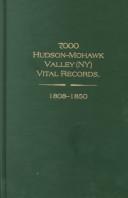 7,000 Hudson-Mohawk Valley (NY) vital records, 1808-1850 by Fred Q. Bowman