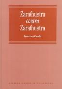 Cover of: Zarathustra contra Zarathustra | Francesca Cauchi