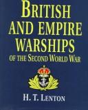 Cover of: British & empire warships of the Second World War by H. T. Lenton