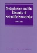 Cover of: Metaphysics and the disunity of scientific knowledge