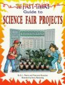 Cover of: The first-timer's guide to science fair projects