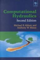 Cover of: Computational hydraulics by Michael B. Abbott