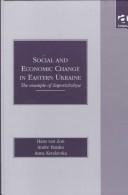 Social and economic change in Eastern Ukraine by Hans van Zon