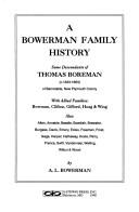 Cover of: A Bowerman family history: some descendants of Thomas Boreman (c. 1623-1663) of Barnstable, New Plymouth Colony