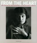 Cover of: From the heart: the power of photography, a collector's choice