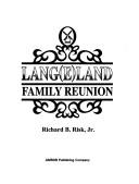 Lang(e)land family reunion by Richard B. Risk
