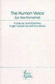 Cover of: The human voice: a play = La voix humaine