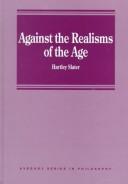 Cover of: Against the realisms of the age | B. H. Slater