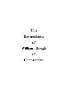 Cover of: The descendants of William Hough of Connecticut.