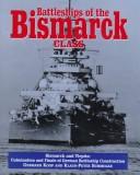 Battleships of the Bismarck Class by Gerhard Koop, Bernard Koop, Klaus-Peter Schmolke