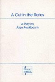 Cover of: A cut in the rates: a play