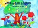 Your magic garden by Joanna Valente Dunn