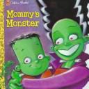 Cover of: Mommy's monster