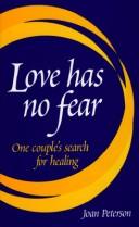 Cover of: Love has no fear by Joan Peterson