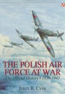 Cover of: The Polish Air Force at war by Jerzy B. Cynk