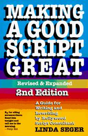 Cover of: Making a good script great by Linda Seger