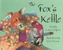 Cover of: The fox's kettle