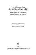 Das Hausarchiv der Fürsten Požarskij by Maritta Schmücker-Breloer