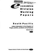 Cover of: Labour absorption in the Kingdom of Tonga: position, problems, and prospects