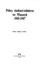 Cover of: Polscy studenci-żołnierze we Włoszech: 1945-1947