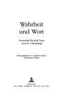 Cover of: Wahrheit und Wort: Festschrift für Rolf Tarot zum 65. Geburtstag