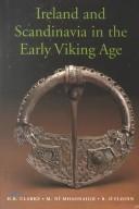 Cover of: Ireland and Scandinavia in the early Viking age by edited by Howard Clarke, Máire Ní Mhaonaigh, and Raghnall Ó Floinn.