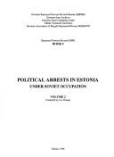 Cover of: Poliitilised arreteerimised Eestis: 1940-1988 ([paragrahv] 58)