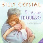 Cover of: I Already Know I Love You (Spanish edition) by Billy Crystal, Billy Crystal