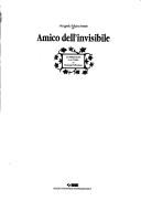 Cover of: Amico dell'invisibile by Angelo Marchese