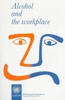 Cover of: Alcohol and the workplace by Marion Henderson