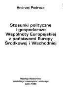 Cover of: Stosunki polityczne i gospodarcze Wspólnoty Europejskiej z państwami Europy Środkowej i Wschodniej