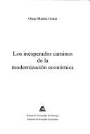 Cover of: Los inesperados caminos de la modernización económica