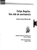 Cover of: Felipe Angeles by Carmen Lorenzo Monterrubio