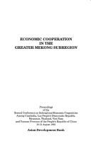 Economic cooperation in the Greater Mekong Subregion by Conference on Subregional Economic Cooperation among Cambodia, Lao People's Democratic Republic, Myanmar, Thailand, Viet Nam and Yunnan Province of the People's Republic of China (2nd 1993 Manila, Philippines)
