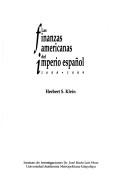 Cover of: Las finanzas americanas del Imperio español: 1680-1809