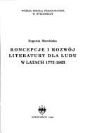 Cover of: Koncepcje i rozwój literatury dla ludu w latach 1773-1863