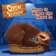 Cover of: Open Season: Home Is Where the Heart Is (Open Season)