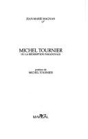 Cover of: Michel Tournier, ou, La rédemption paradoxale