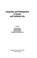 Cover of: Integration and disintegration in Europe and Northeast Asia