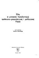 Cover of: Elity w procesie transformacji społeczno-gospodarczej i politycznej Polski