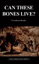 Cover of: Can these bones live? by Veronica Brady