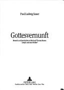 Cover of: Gottesvernunft: Mensch und Geschichte im Blick auf Thomas Manns "Joseph und seine Brüder"