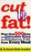 Cover of: Cut the fat!