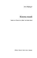 Cover of: Kinema mundi: Studien zur Theorie des "Bildes" bei Robert Musil