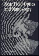 Cover of: Near field optics and nanoscopy by J. P. Fillard