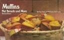 Cover of: Muffins, nut breads and more