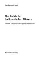 Cover of: Das Politische im literarische Diskurs: Studien zur deutschen Gegenwartsliteratur