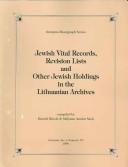 Cover of: Jewish vital records, revision lists and other Jewish holdings in the Lithuanian archives | Harold Rhode